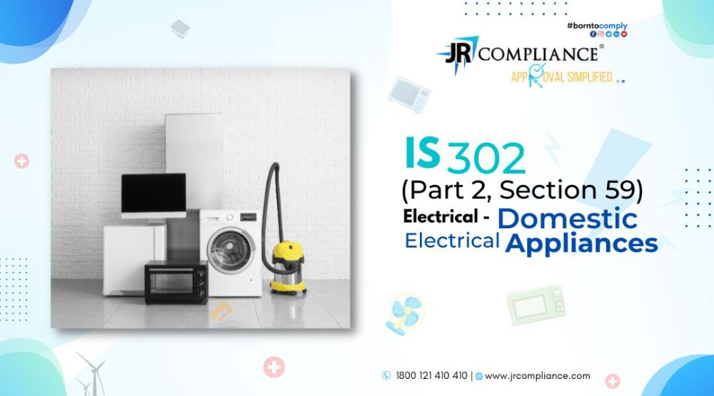 IS 302 (Part 2, Section 59) ELECTRICAL- DOMESTIC ELECTRICAL APPLIANCES