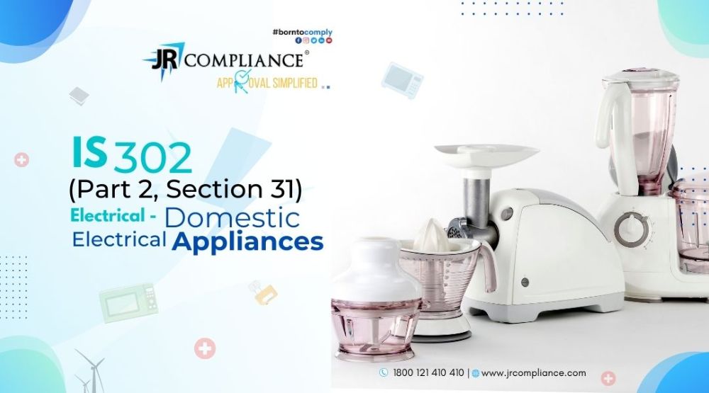 IS 302, Part 2, Section 31 ELECTRICAL- DOMESTIC ELECTRICAL APPLIANCES