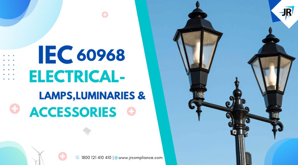 IEC 60968 (ELECTRICAL- LAMPS, LUMINARIES & ACCESSORIES)