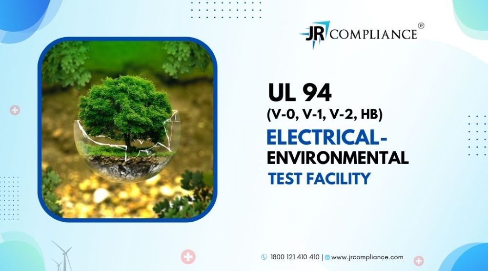UL 94 (V-0, V-1, V-2, HB) ELECTRICAL- ENVIRONMENTAL TEST FACILITY 