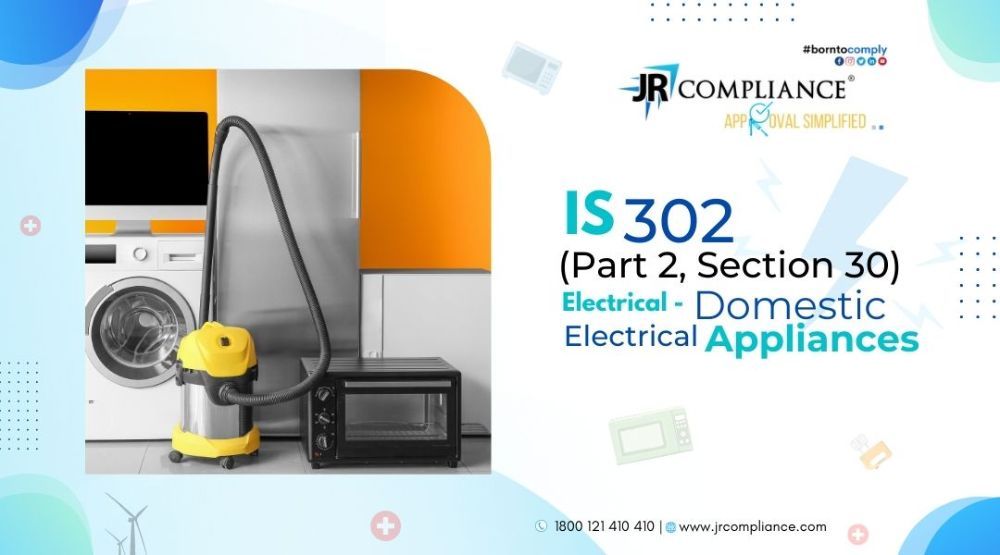 IS 302 (Part 2, Section 30) ELECTRICAL- DOMESTIC ELECTRICAL APPLIANCES