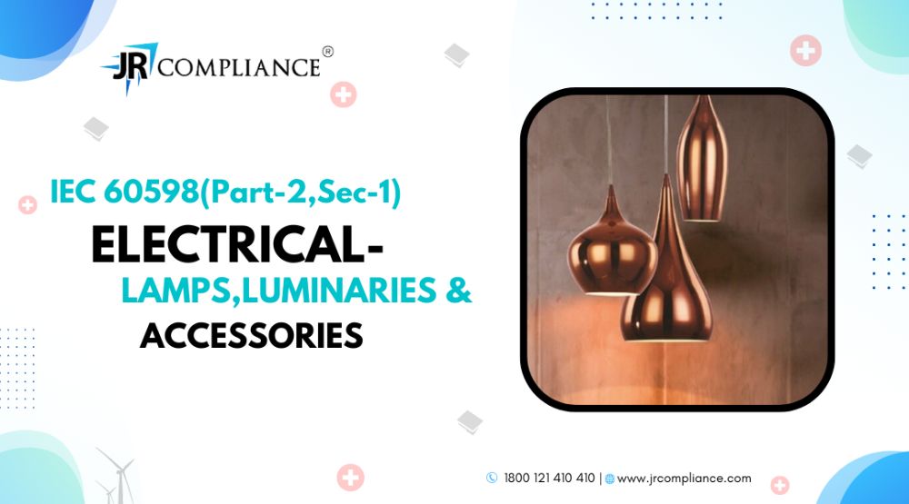 IEC 60598(Part-2,Sec-1) ELECTRICAL- LAMPS, LUMINARIES & ACCESSORIES