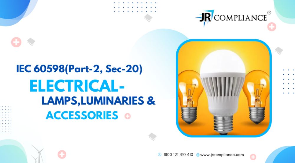 IEC 60598(Part-2, Sec-20) ( ELECTRICAL- LAMPS, LUMINARIES & ACCESSORIES )