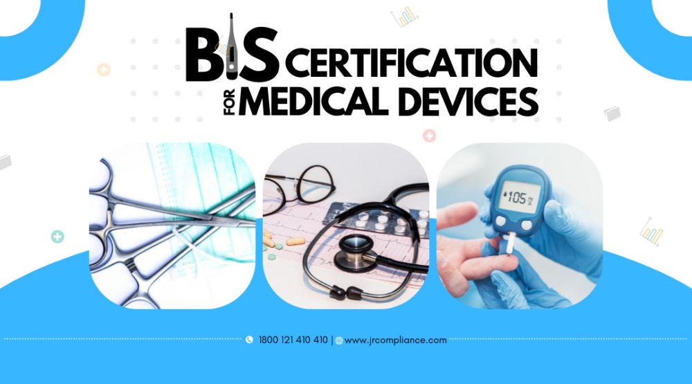 How to Get BIS Certification For Medical Devices