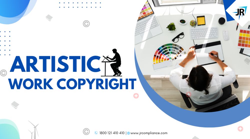 Artistic work copyright in India | Copyright Registration In India 