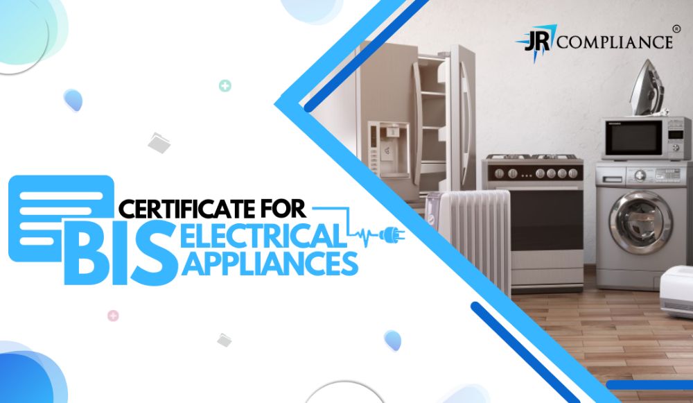 BIS Certificate For Electrical Appliances | BIS Certification