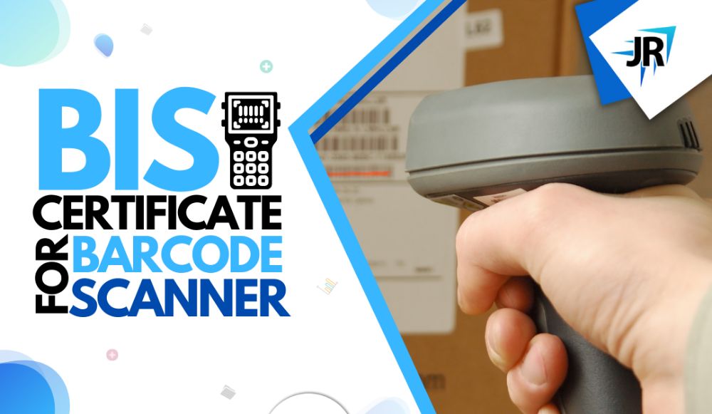 BIS Certificate For Barcode Scanner | CRS Certification