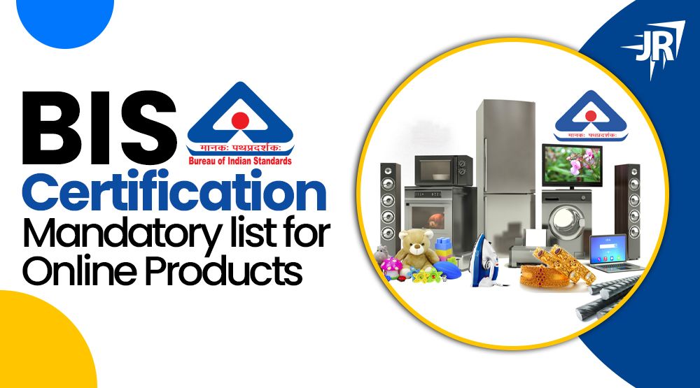 BIS Certification Mandatory List For Online Products