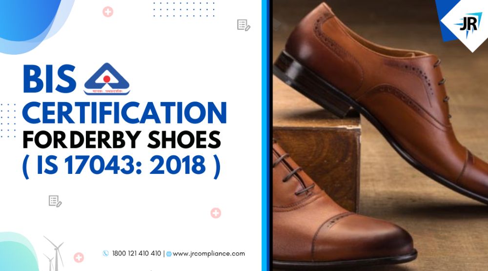 BIS Certification for Footwear Manufacturers | IS 17043 | Derby Shoes