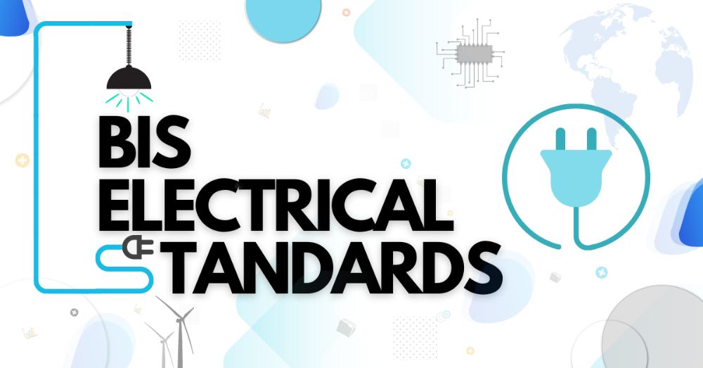 BIS Electrical Standards | BIS Licence 