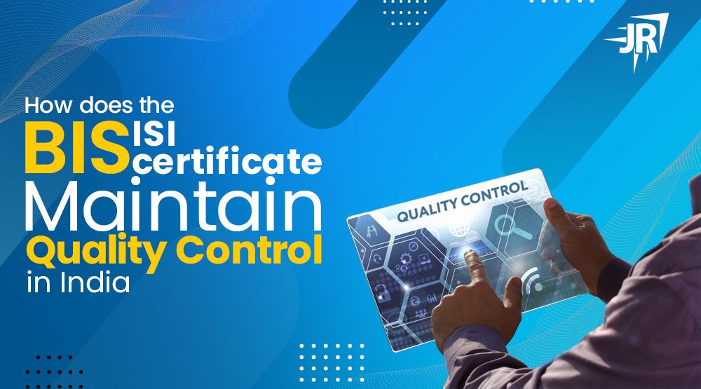 BIS ISI Certificate Maintain Quality Control in India