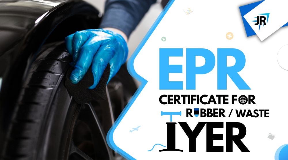 EPR Certificate For Rubber | EPR Certificate For Waste Tyres
