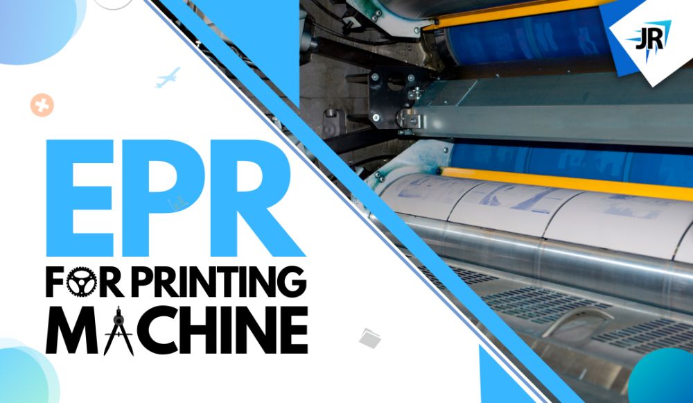 EPR For Printing Machine | EPR Authorization