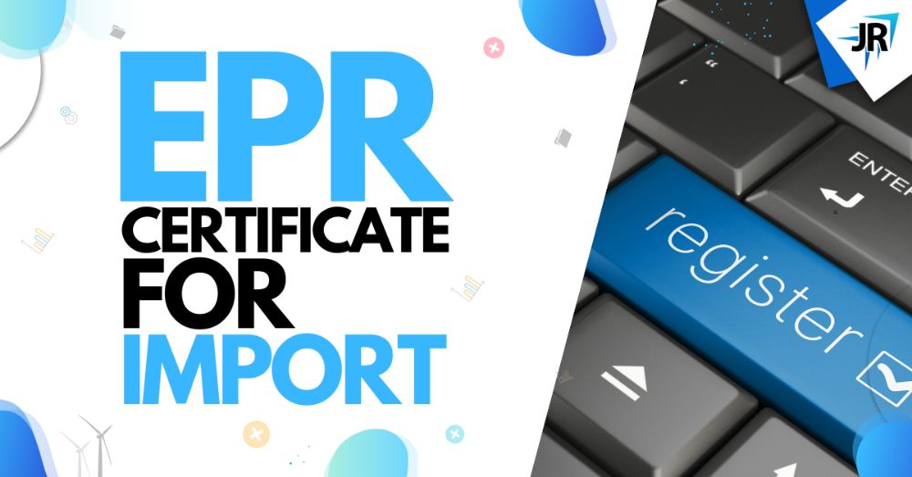 How to Get an EPR Certificate For Import? | EPR Registration For Import