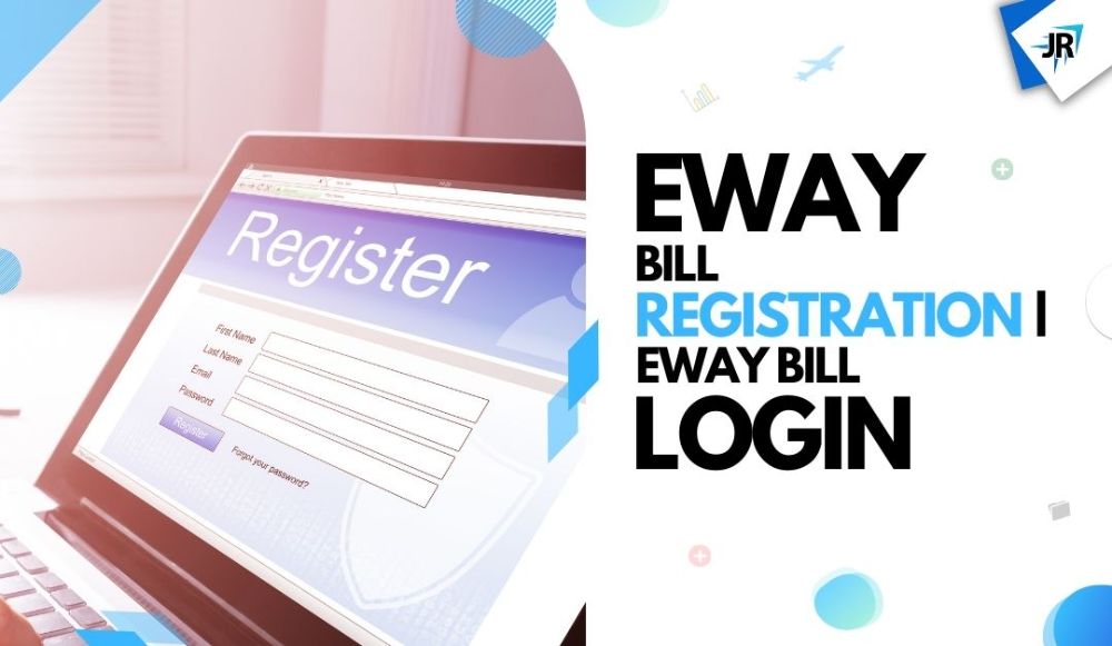 Eway Bill Registration | GST E-way Bill | Eway Bill Generate | GST Registration