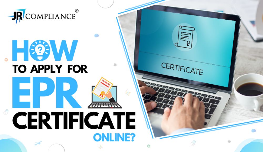 How to Apply EPR Certificate Online | EPR Licence  | EPR Authorization Certificate