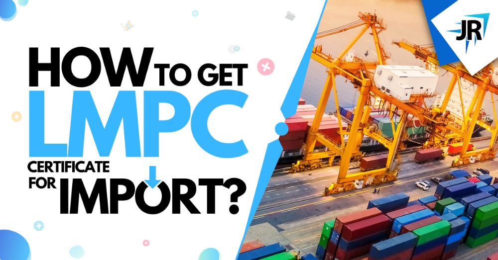 How to Get LMPC Certificate For Import | LMPC Certification