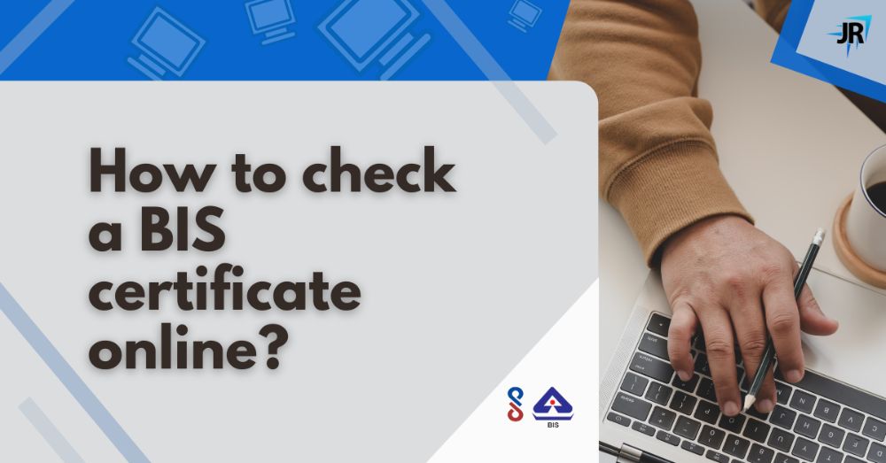 Track BIS Certificate Online | Check CML Number Now! | JR Compliance