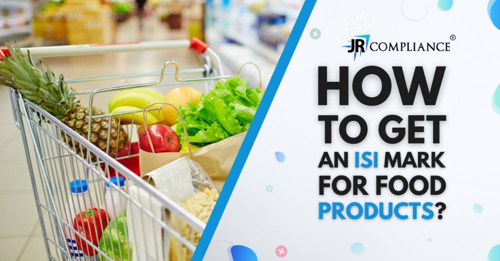 How To Get an ISI Mark For Food Products | BIS Certification For Food Products