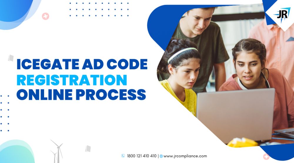 ICEGATE Ad Code Registration Online Process: Fees, Status