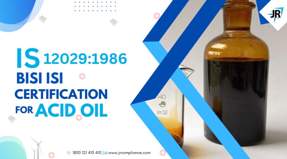 BIS ISI Certification for Acid Oil | IS 12029:1986
