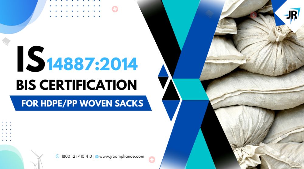 BIS ISI Certification for HDPE/PP Woven Sacks | IS 14887:2014
