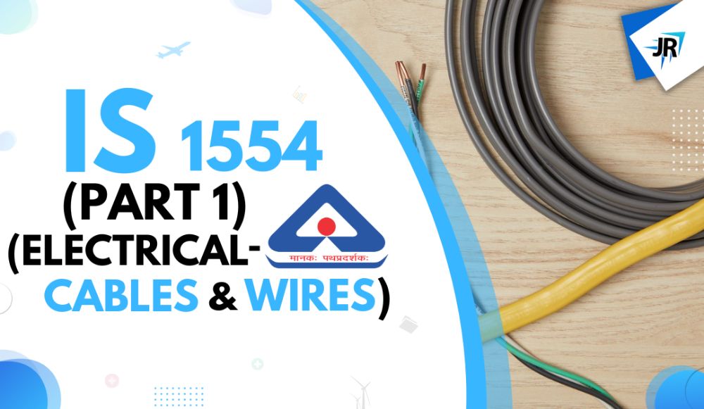 IS 1554 (Part 1) (Electrical Cables and Wires)| BIS Certification Online