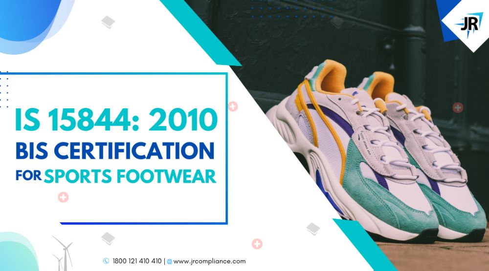 BIS Certificate for Sports Footwear | BIS Certification for Footwear Manufacturers | IS 15844:2010