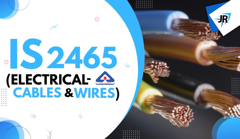 IS 2465 (Electrical Cables & Wires)
