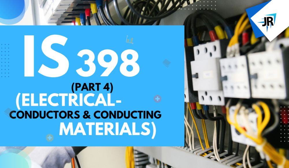 IS 398 (Part 4) (Electrical - Conductors and Conducting Materials)