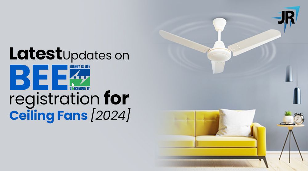 Latest Updates on BEE Registration For Ceiling Fans