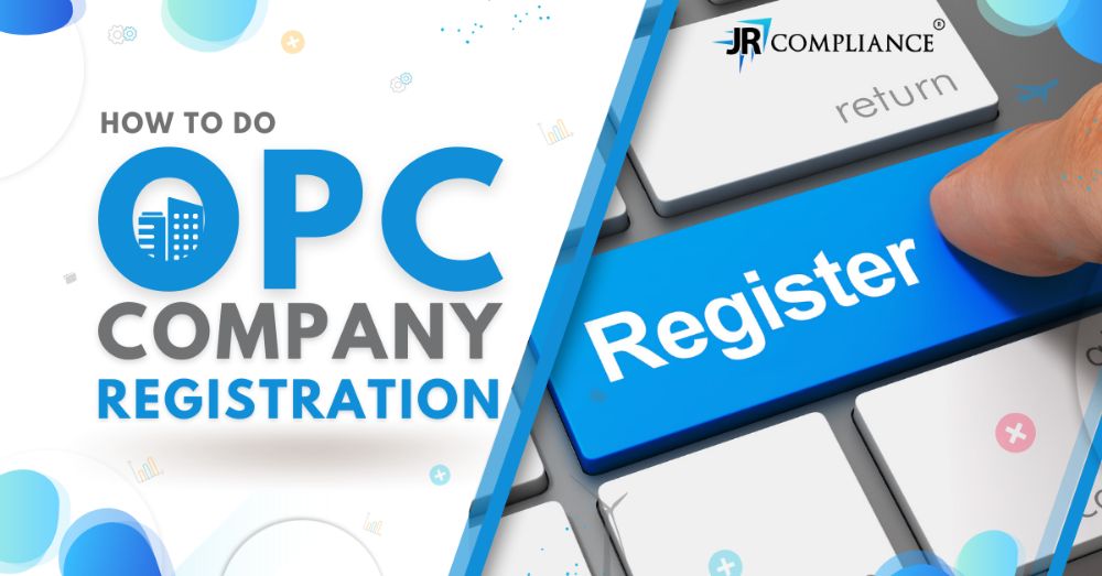 How to Do an OPC Company Registration?