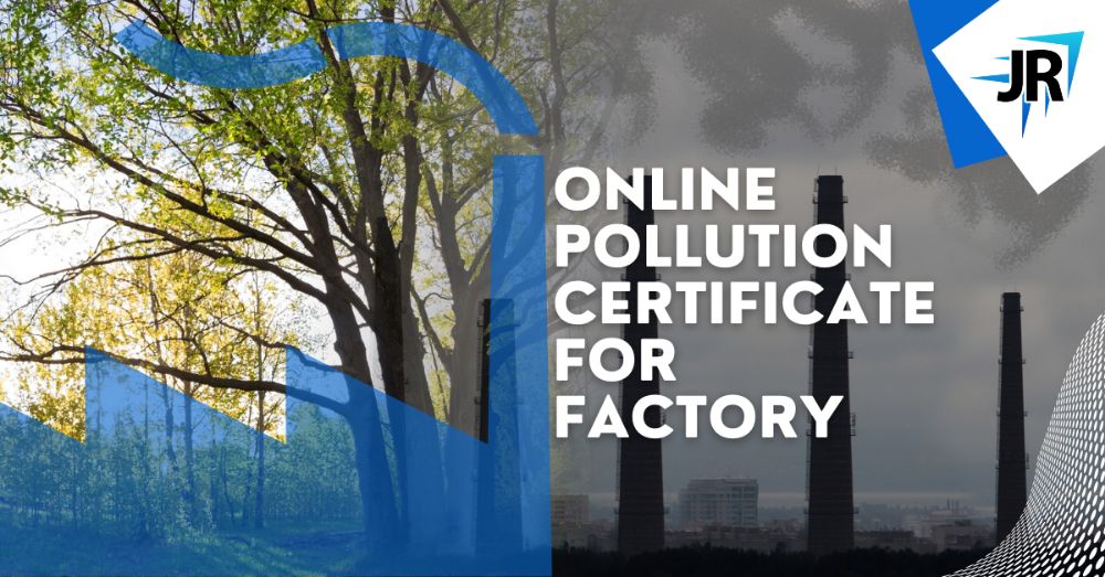 Online Pollution Certificate For Factory | JR Compliance