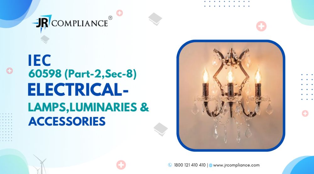  IEC 606598 Part 2 Section 8 ELECTRICAL- LAMPS, LUMINARIES & ACCESSORIES 