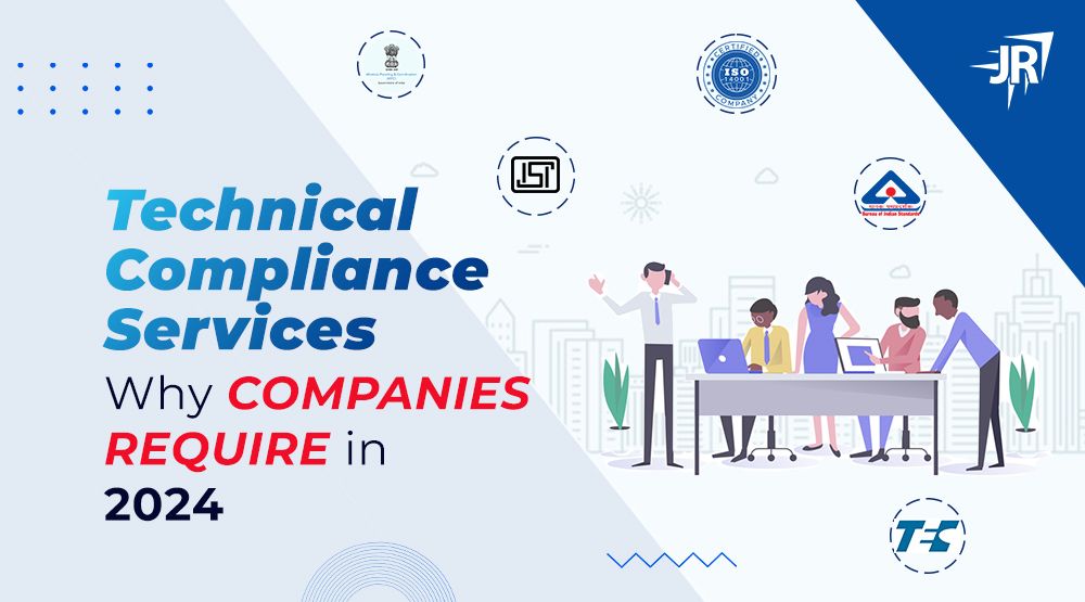 Technical Compliance Services  - Why Companies Require in 2024