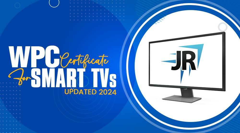  WPC Certificate For Smart Tv's | WPC Certification