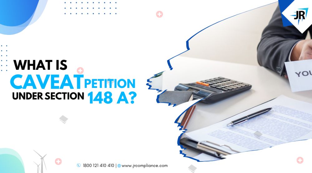 What is Caveat Petition under Section 148 A?