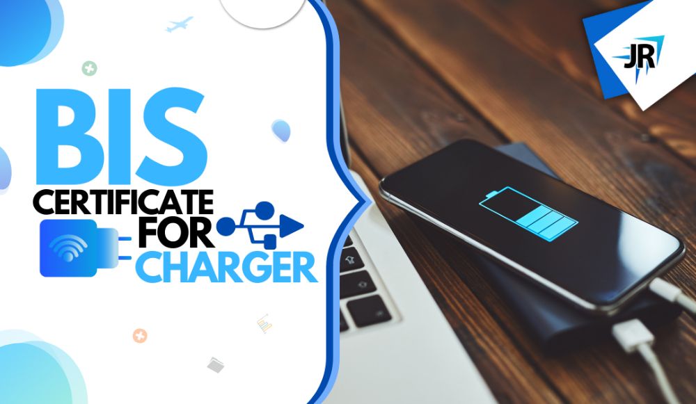 BIS Certificate For Charger | CRS Certification
