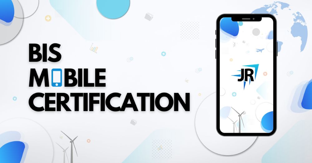 BIS Certification for Mobile Phones | BIS Certification Smartphones