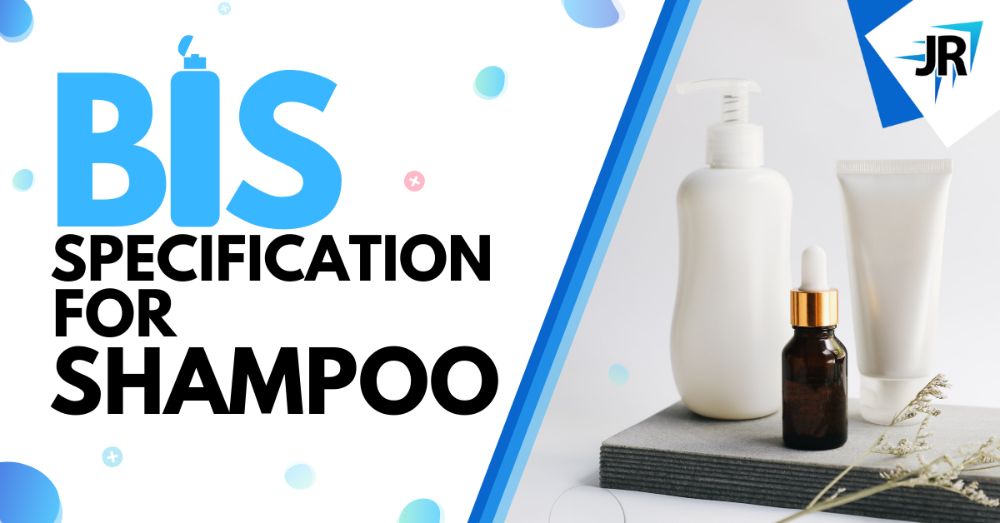 A Complete Guide to : BIS Specification For Shampoo