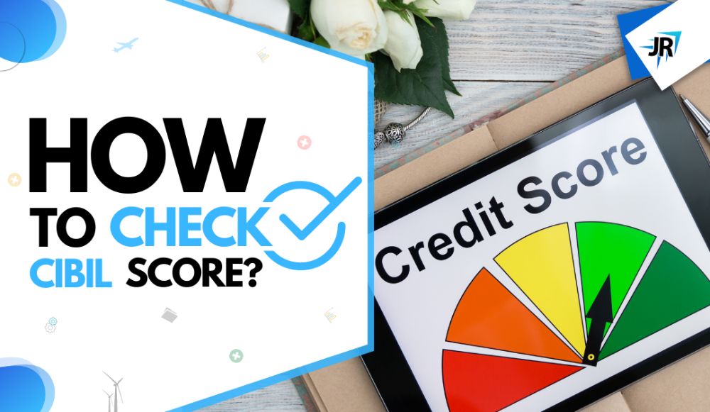 How to Check CIBIL Score | How to Check Credit Score?