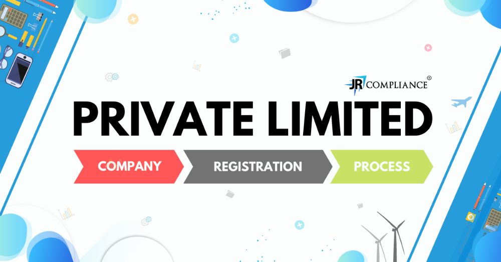 Private Limited Company Registration Process (Step by step Guide)
