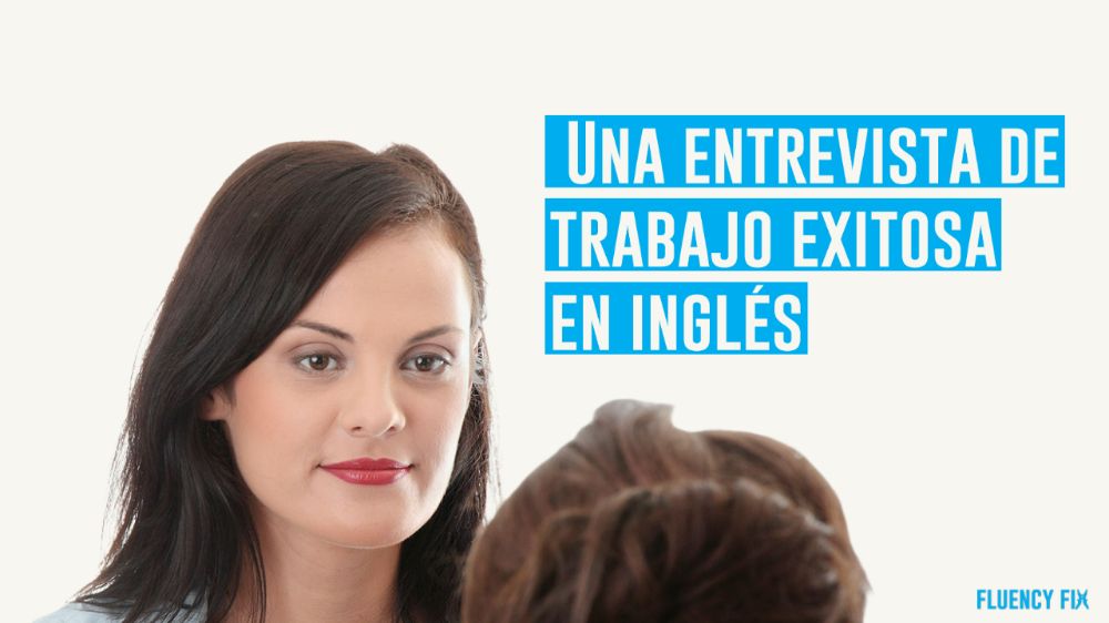 Los 5 mejores consejos para lograr una entrevista de trabajo exitosa en inglés