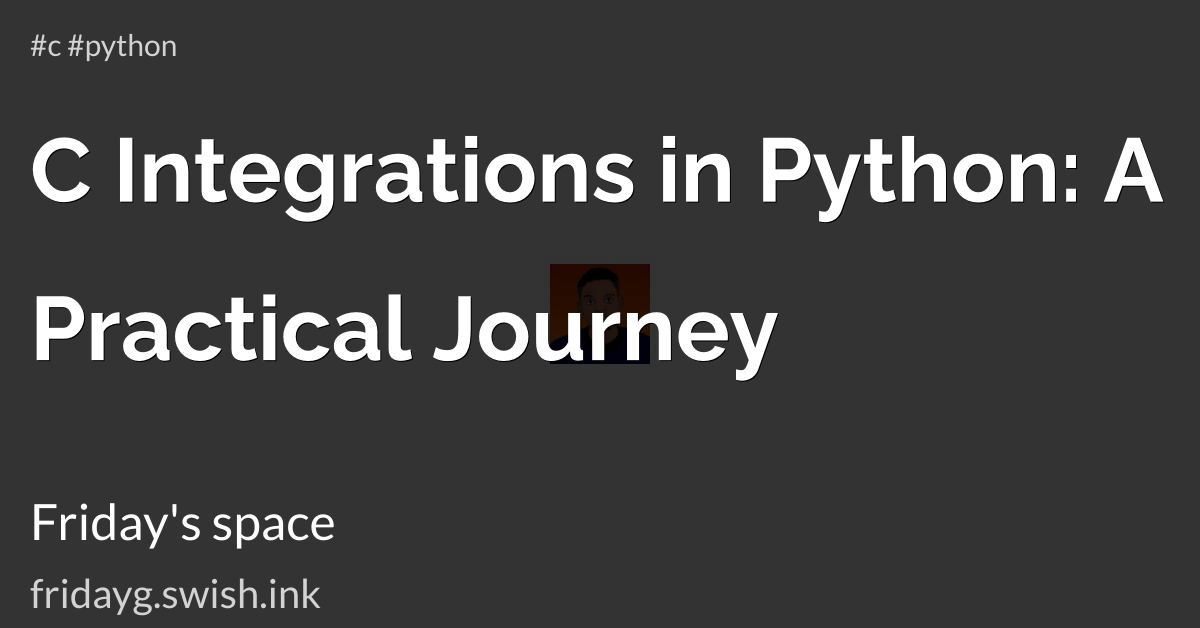 C Integrations in Python: A Practical Journey