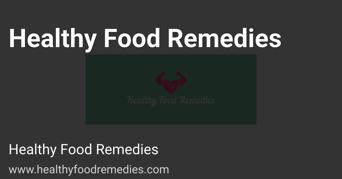 Healthy Food Remedies