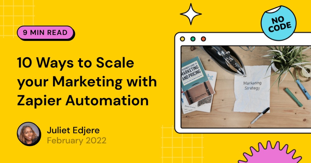 10 Ways to Scale your Marketing with Zapier Automation