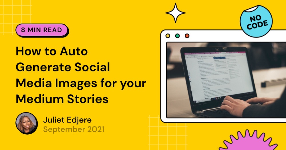 How to Auto-Generate Social Media Images for your Medium Stories