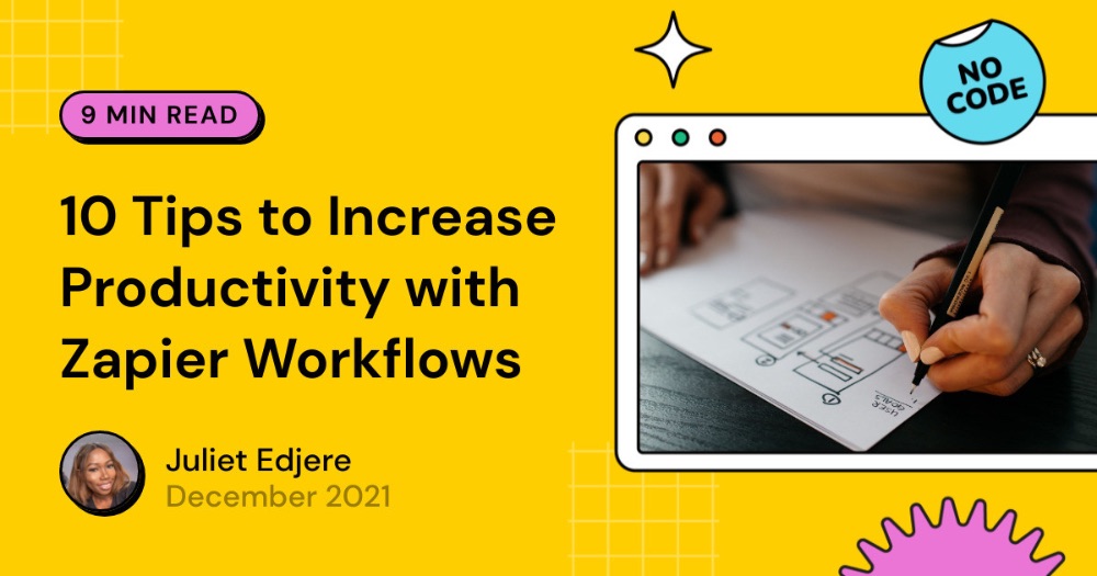 10 Tips to Increase Productivity with Zapier Workflows