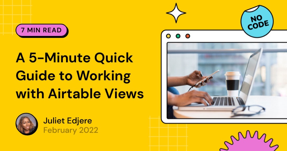 A 5-Minute Quick Guide to Working with Airtable Views