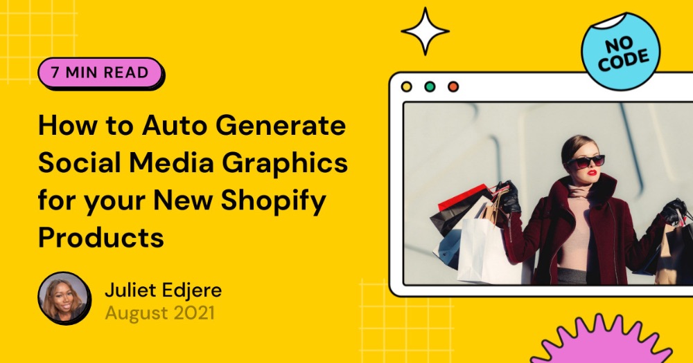 How to Auto-Generate Social Media Graphics for your New Shopify Products